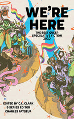 We're Here: The Best Queer Speculative Fiction 2020 - Ingram