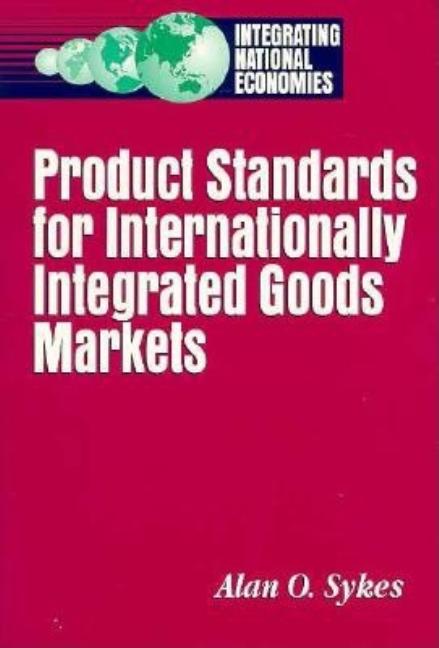 Product Standards for Internationally Integrated Goods Markets - Ingram