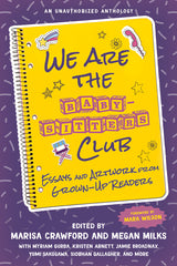 We Are the Baby-Sitters Club: Essays and Artwork from Grown-Up Readers - Ingram