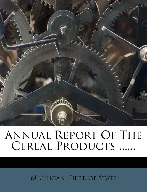 Annual Report of the Cereal Products ...... - Ingram