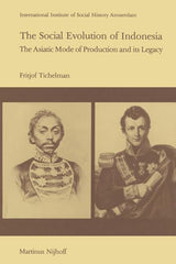 Social Evolution of Indonesia: The Asiatic Mode of Production and Its Legacy (Softcover Reprint of the Original 1st 1980) - Ingram