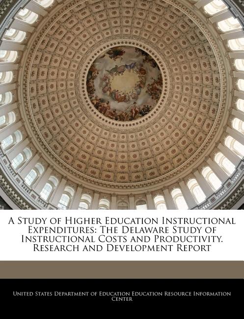 Study of Higher Education Instructional Expenditures: The Delaware Study of Instructional Costs and Productivity. Research and Development Report - Ingram