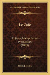 Cafe: Culture, Manipulation Production (1899) - Ingram