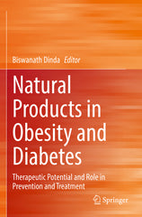 Natural Products in Obesity and Diabetes: Therapeutic Potential and Role in Prevention and Treatment (2022) - Ingram