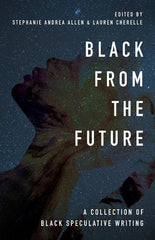 Black From the Future: A Collection of Black Speculative Writing - Ingram