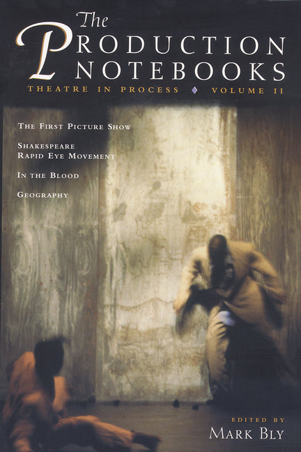 Production Notebooks: Theatre in Process - Ingram