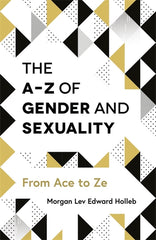 A-Z of Gender and Sexuality: From Ace to Ze - Ingram