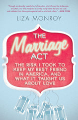 Marriage ACT: The Risk I Took to Keep My Best Friend in America, and What It Taught Us about Love - Ingram