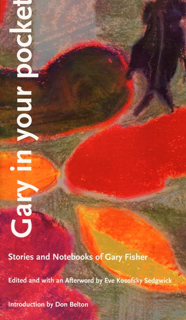 Gary in Your Pocket: Stories and Notebooks of Gary Fisher - Ingram