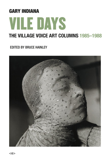 Vile Days: The Village Voice Art Columns, 1985-1988 - Ingram