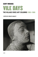Vile Days: The Village Voice Art Columns, 1985-1988 - Ingram