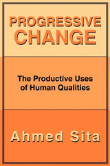 Progressive Change: The Productive Uses of Human Qualities - Ingram