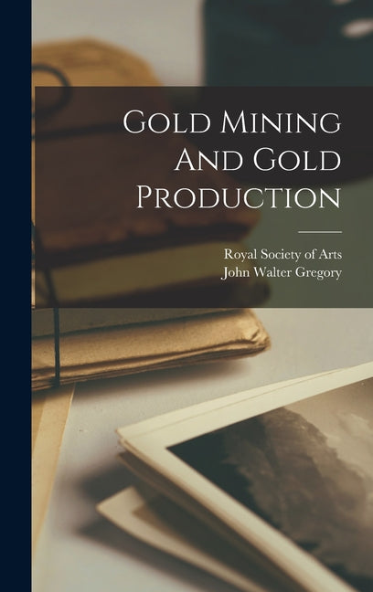 Gold Mining And Gold Production - Ingram