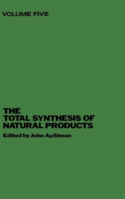 Total Synthesis of Natural Products, Volume 5 (Volume 5) - Ingram