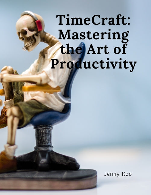 TimeCraft: Mastering the Art of Productivity - Ingram