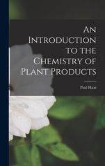 Introduction to the Chemistry of Plant Products - Ingram