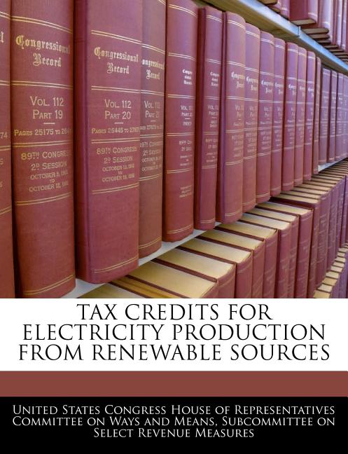 Tax Credits for Electricity Production from Renewable Sources - Ingram
