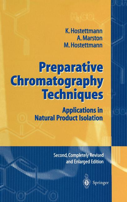 Preparative Chromatography Techniques: Applications in Natural Product Isolation (Compl Rev & Enl) - Ingram