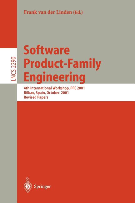 Software Product-Family Engineering: 4th International Workshop, Pfe 2001 Bilbao, Spain, October 3-5, 2001 Revised Papers (2002) - Ingram
