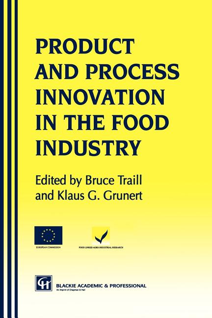 Products and Process Innovation in the Food Industry (Softcover Reprint of the Original 1st 1997) - Ingram