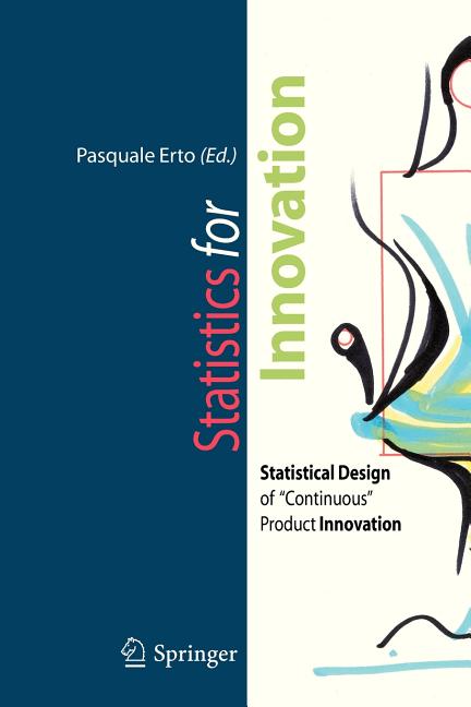 Statistics for Innovation: Statistical Design of Continuous Product Innovation (2009) - Ingram