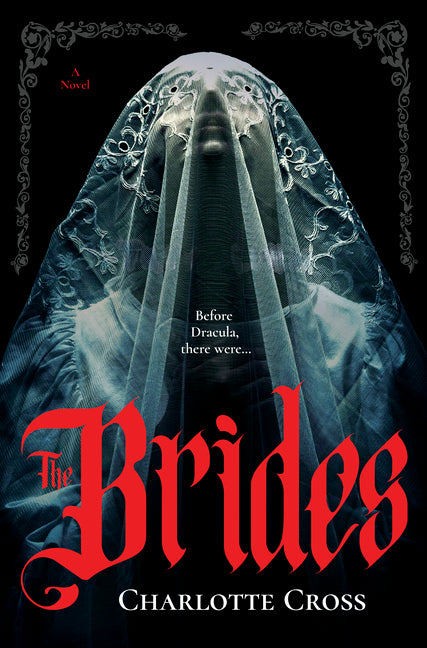The Brides: A Feminist Horror Novel for Fans of Dracula (Original) - Ingram