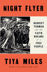 Night Flyer: Harriet Tubman and the Faith Dreams of a Free People - Ingram