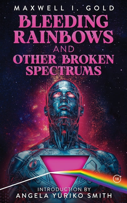Bleeding Rainbows and Other Broken Spectrums - Ingram