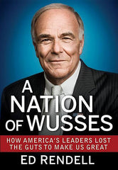 Nation of Wusses: How America's Leaders Lost the Guts to Make Us Great - Ingram