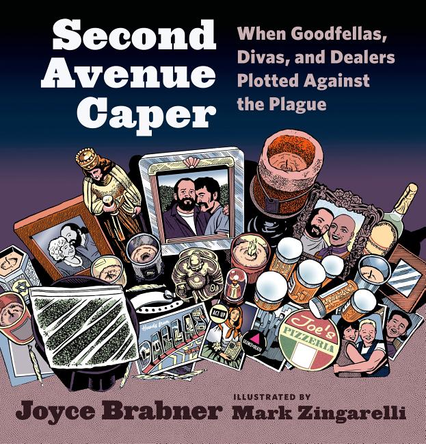 Second Avenue Caper: When Goodfellas, Divas, and Dealers Plotted Against the Plague - Ingram
