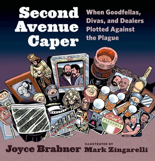Second Avenue Caper: When Goodfellas, Divas, and Dealers Plotted Against the Plague - Ingram