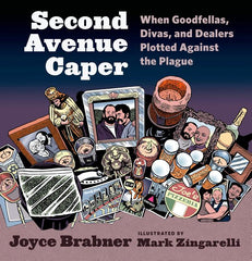 Second Avenue Caper: When Goodfellas, Divas, and Dealers Plotted Against the Plague - Ingram
