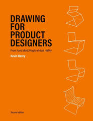Drawing for Product Designers Second Edition: From Hand Sketching to Virtual Reality - Ingram
