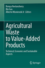 Agricultural Waste to Value-Added Products: Technical, Economic and Sustainable Aspects (2023) - Ingram