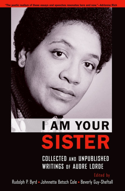 I Am Your Sister: Collected and Unpublished Writings of Audre Lorde - Ingram