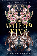 The Antlered King: A Raven's Trade Novel