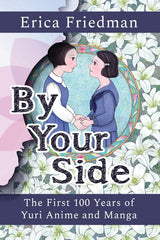 By Your Side: The First 100 Years of Yuri Anime and Manga - Ingram
