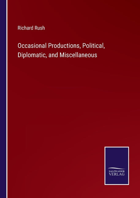 Occasional Productions, Political, Diplomatic, and Miscellaneous - Ingram