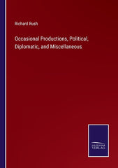 Occasional Productions, Political, Diplomatic, and Miscellaneous - Ingram