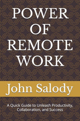 Power of Remote Work: A Quick Guide to Unleash Productivity, Collaboration, and Success - Ingram