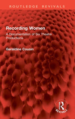 Recording Women: A Documentation of Six Theatre Productions - Ingram