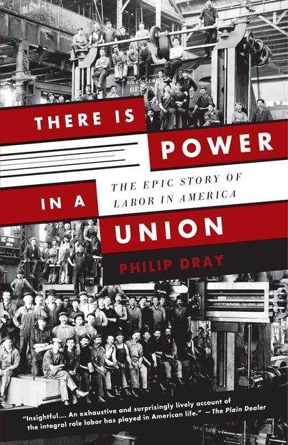 There Is Power in a Union: The Epic Story of Labor in America - Ingram