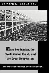 Mass Production, the Stock Market Crash, and the Great Depression: The Macroeconomics of Electrification - Ingram