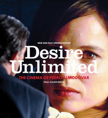 Desire Unlimited: The Cinema of Pedro Almodóvar - Ingram