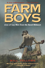 Farm Boys: Lives of Gay Men from the Rural Midwest - Ingram