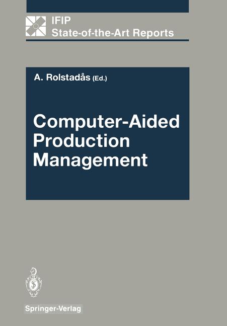 Computer-Aided Production Management (Softcover Reprint of the Original 1st 1988) - Ingram
