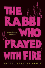 Rabbi Who Prayed with Fire - Ingram
