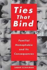 Ties That Bind: Familial Homophobia and Its Consequences - Ingram