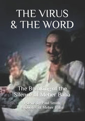 Virus & the Word: The Breaking of the Silence of Meher Baba - Ingram