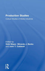 Production Studies: Cultural Studies of Media Industries - Ingram